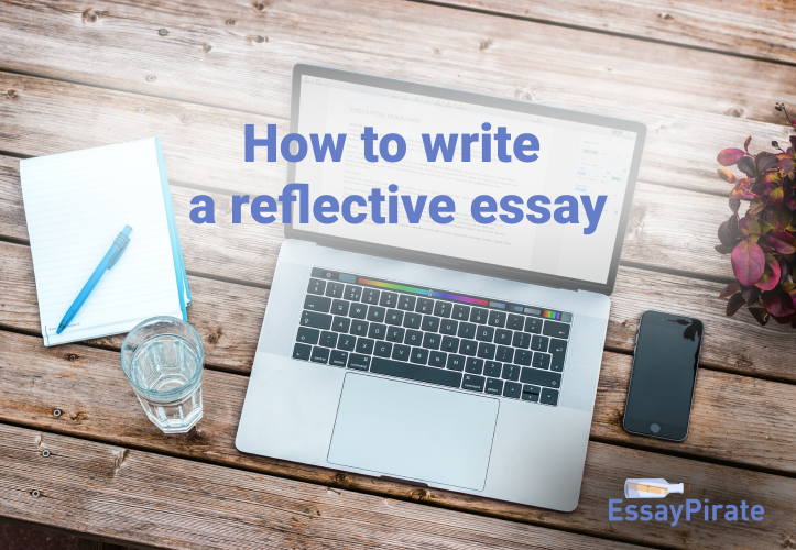 Reflect On It: A Guide On How To Write A Reflective Essay Successfully