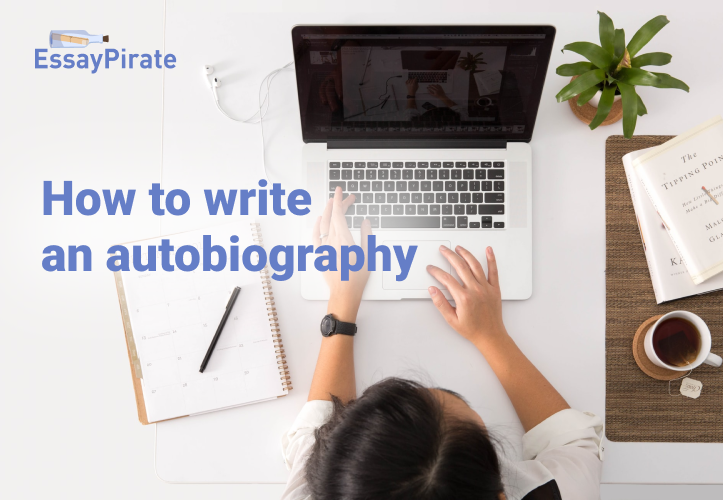 How to Write an Autobiography: Step-by-Step Tutorial